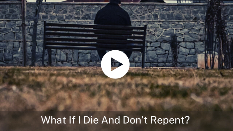 What If I Die and Don’t Repent?