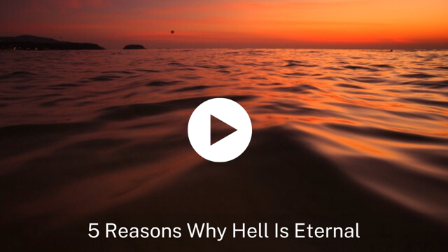 5 Reasons Why Hell Is Eternal