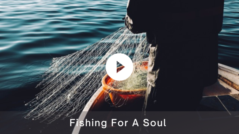 Fishing For A Soul