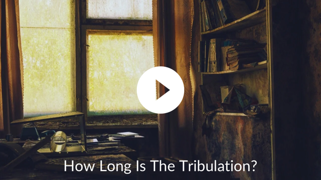 How Long Is The Tribulation?