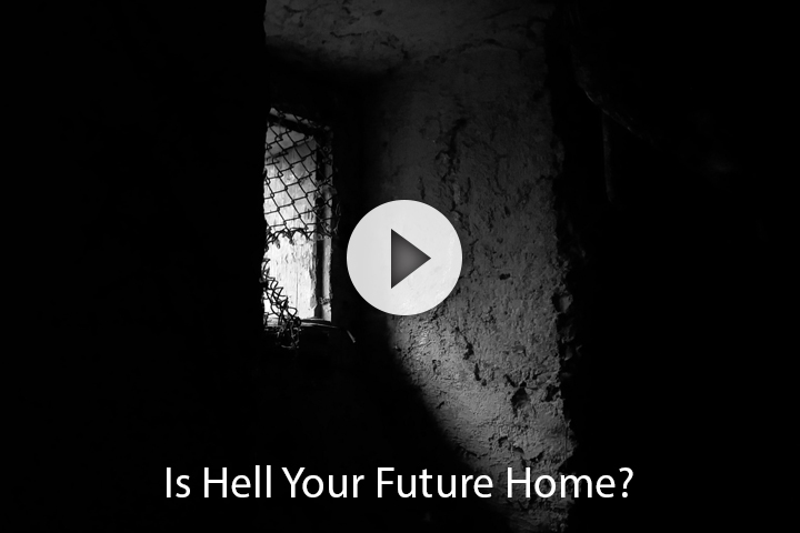 Is Hell Your Future Home?