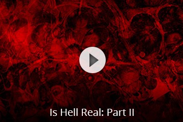 Is Hell Real – Part II