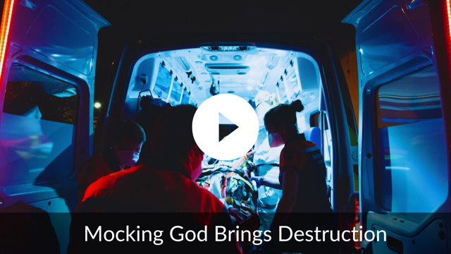 Mocking God Brings Destruction