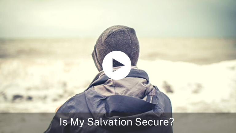 Is My Salvation Secure?