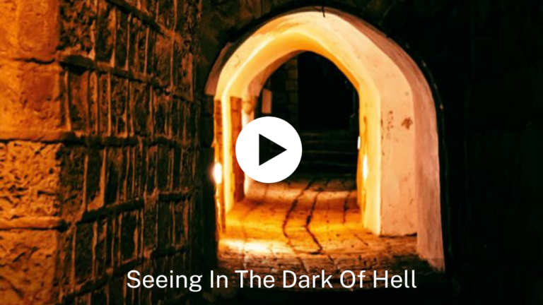Seeing In the Dark Of Hell