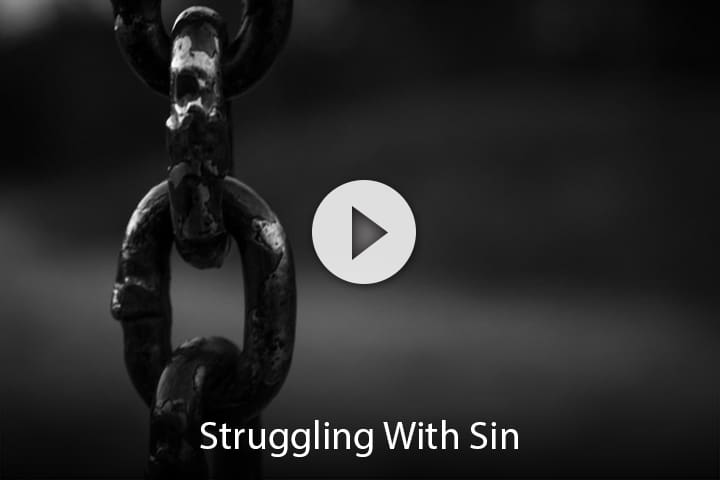 Struggling With Sin