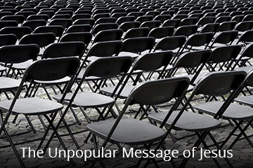 The Unpopular Message of Jesus