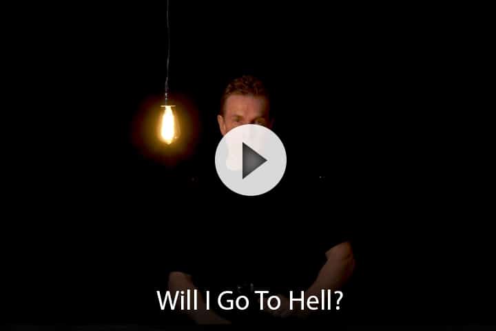 Will I Go To Hell?