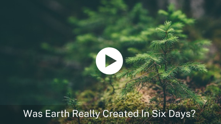 Was Earth Really Created In Six Days?