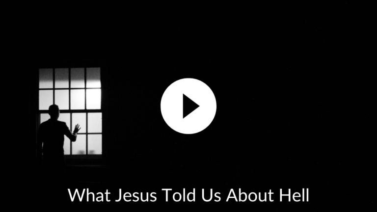 What Jesus Told Us About Hell