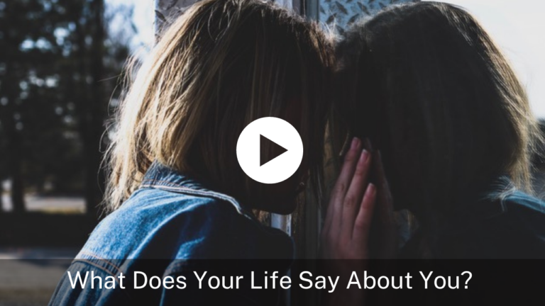 What Does Your Life Say About You?