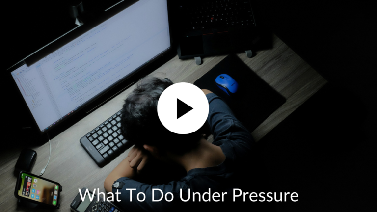 What To Do Under Pressure