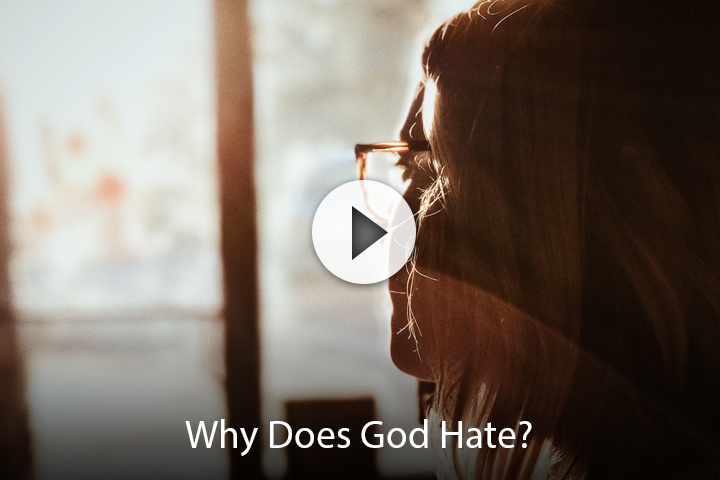 Why Does God Hate?