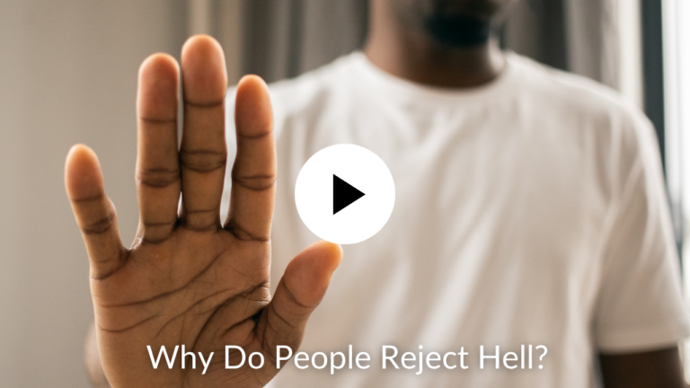 Why Do People Reject Hell?