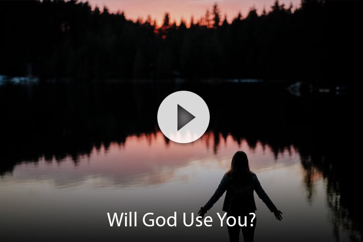 Will God Use You?