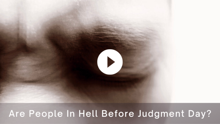 Are People In Hell Before Judgment Day?